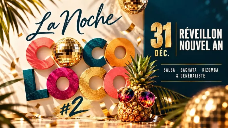 Affiche de l'événement Noche Coco Loco - Reveillon 2026 - Salsa Bachata Kizomba - La Rochelle du 31/12/2026 à La Rochelle